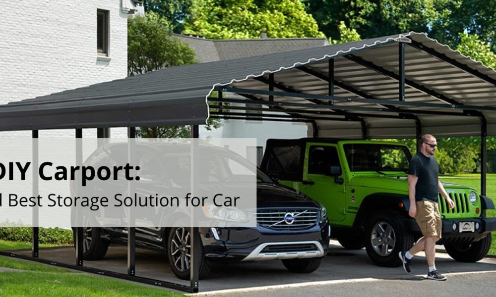 DIY Carport How To Build The Best Storage Solution for Your Car