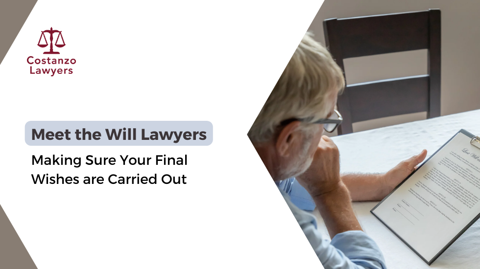 Meet the Will Lawyers: Making Sure Your Final Wishes are Carried Out